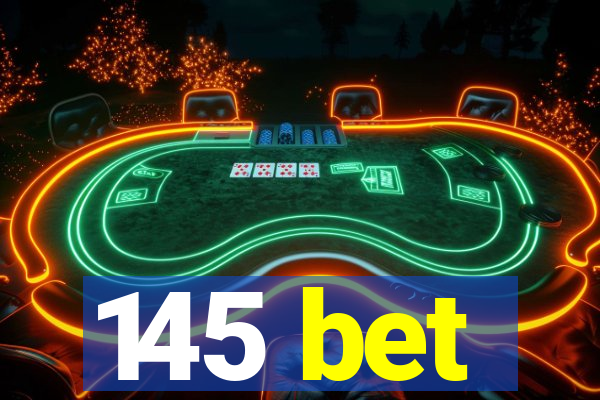 145 bet